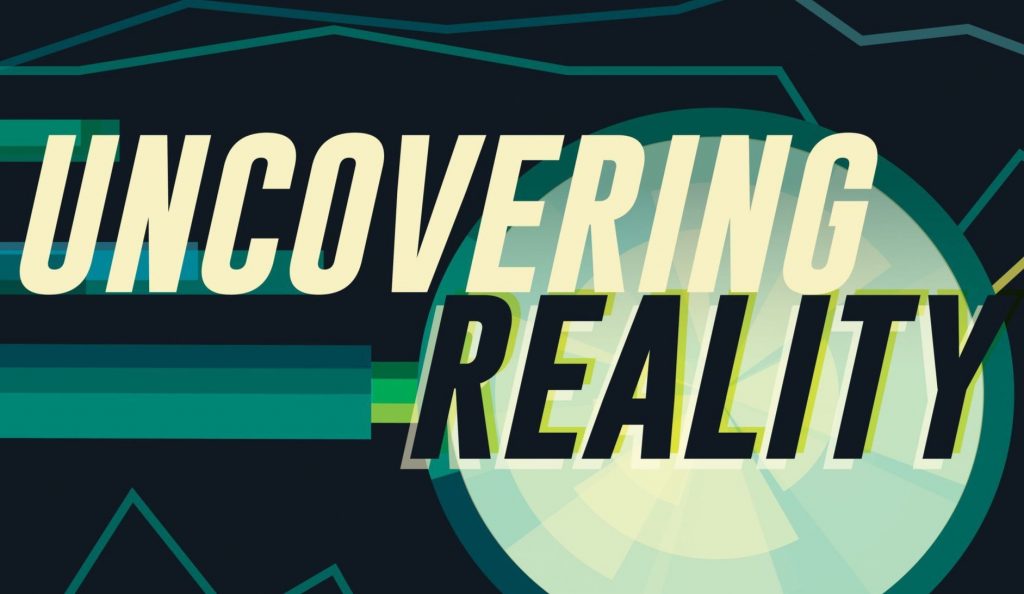 Uncovering Reality