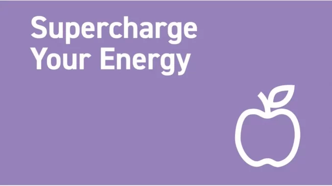 Supercharge Your Energy Levels Supercharge Your Energy Levels