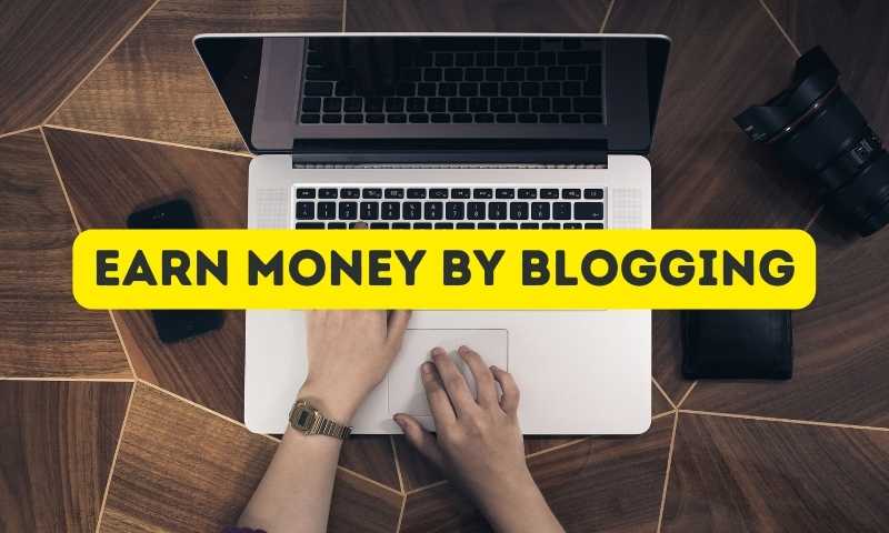 earn money by blogging